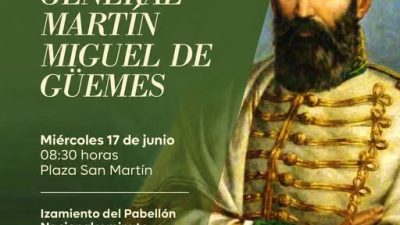 Homenaje al Paso a la Inmortalidad del General Martín Miguel de Güemes