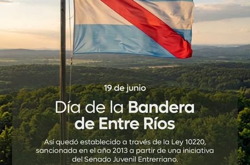 19 de Junio | Día de La Bandera de Entre Ríos
