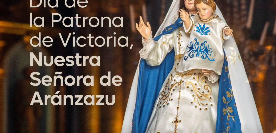 8 de Septiembre Día de la Virgen de Aránzazu