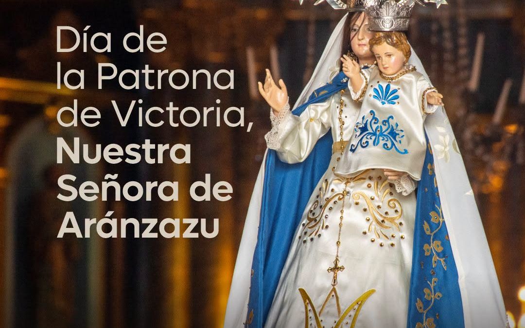 8 de Septiembre Día de la Virgen de Aránzazu